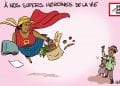 À NOS SUPERS HÉROÏNES DE LA VIE