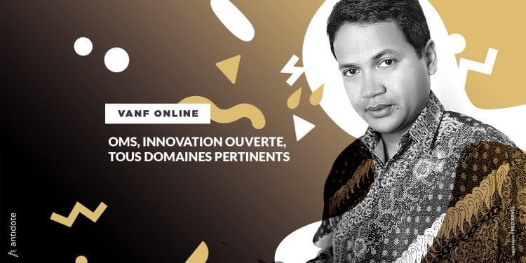 VANF ANTRANONKALA – ONLINE: OMS, innovation ouverte, tous domaines pertinents