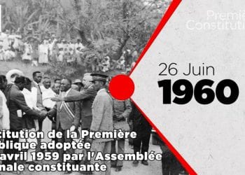 LOI FONDAMENTALE – 60 ans d’indépendance, « quatre » Républiques, « quatre » Constitutions et des transitions …