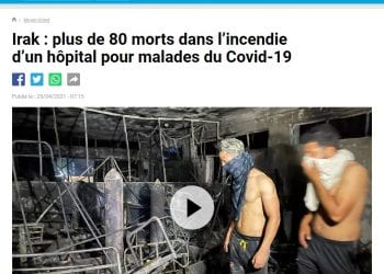 SINISTRE – Au moins 82 morts suite à un incendie survenu dans un hôpital prenant en charge des malades de la Covid-19 en Irak