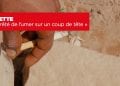 CIGARETTE – « J’ai arrêté de fumer sur un coup de tête »
