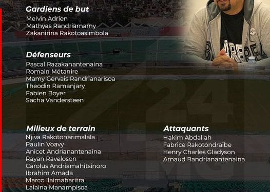 FOOTBALL – Eric Rabesandratana maintenu à la tête des Barea, la Fédération malgache de football présente une liste de 24 joueurs dégraissée de certains de ses cadres et avec de nouveaux joueurs