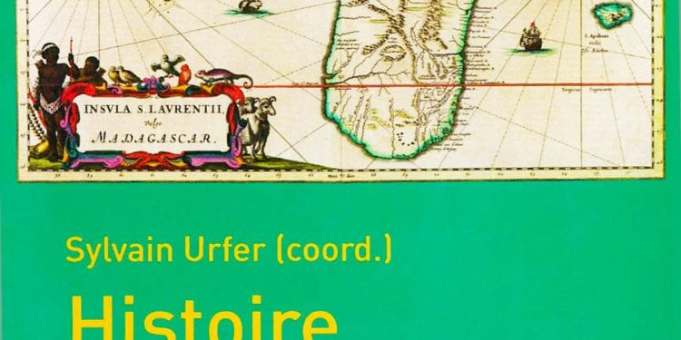 EDITION – L’ouvrage « Histoire de Madagascar. La construction d’une Nation » arrive dans les rayons de l’Institut français de Madagascar (IFM) qui fait rencontrer ses auteurs au public ce samedi