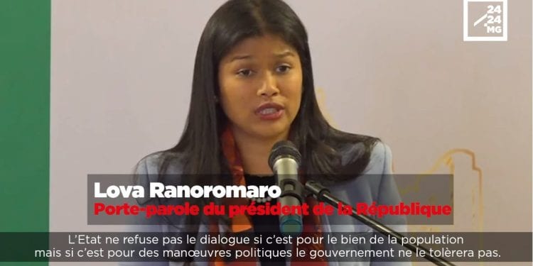 LOVA RANOROMARO, PORTE-PAROLE DU PRÉSIDENT DE LA RÉPUBLIQUE – « La population malgache n’a plus besoin de crises »