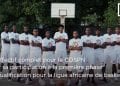BASKETBALL – Quatre renforts de qualité pour la COSPN au road to BAL