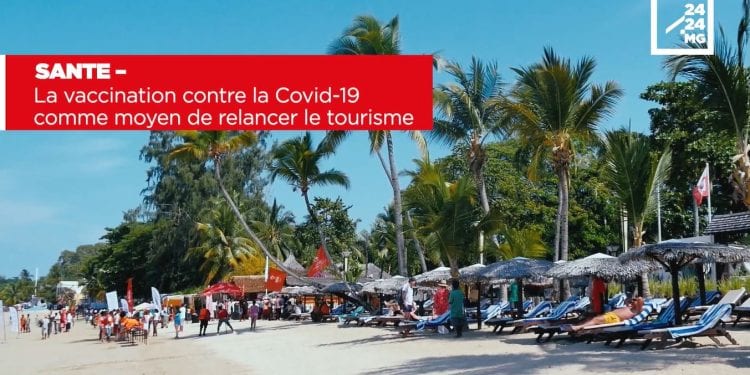 SANTE – La vaccination contre la Covid-19 comme moyen de relancer le tourisme