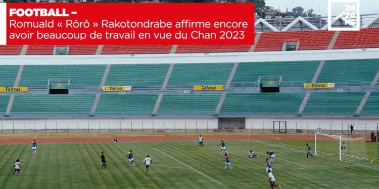 FOOTBALL – Romuald « Rôrô » Rakotondrabe affirme encore avoir beaucoup de travail en vue du Chan 2023