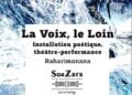 EXPOSITION – « La Voix, le Loin », initiée de Jean Luc Raharimanana enfin à Madagascar