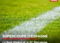 FOOTBALL – Le Real Madrid et le FC Barcelone s&rsquo;affrontent en finale de la Supercoupe d&rsquo;Espagne ce dimanche en Arabie Saoudite