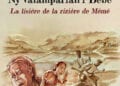 « La lisière de la rizière de Mémé » de Hobiana Andrianimerina pour raconter l&rsquo;insurrection de 1947 aux plus jeunes