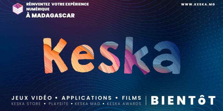 NUMÉRIQUE – Keska Store la première plateforme d’application numérique malgache lancée le samedi 26 octobre