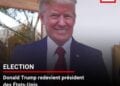 ELECTION – Donald Trump redevient président des États-Unis