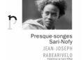 LITTERATURE – Une nouvelle édition de « Presques Songes » de Rabearivelo chez Project&rsquo;île