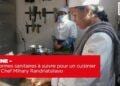 CUISINE – Les normes sanitaires à suivre pour un cuisinier par le Chef Mihary Randriatsilavo