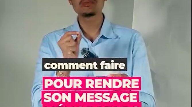 Comment rendre un message inoubliable ?