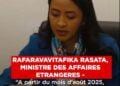 RAFARAVAVITAFIKA RASATA, MINISTRE DES AFFAIRES ETRANGERES – “A partir du mois d’août 2025, Madagascar présidera et pilotera l’ensemble des réunions de la SADC”
